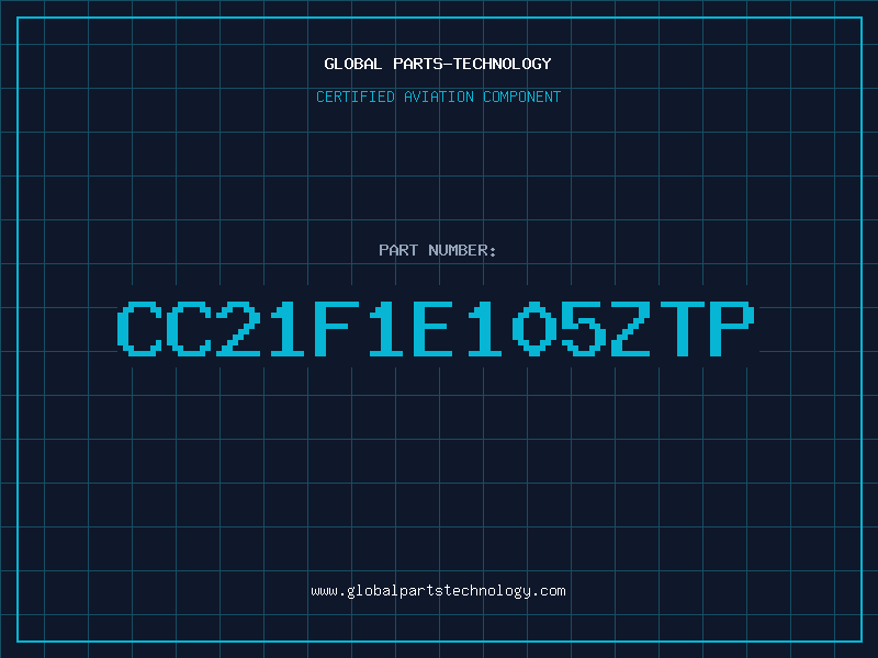 Aviation Part CC21F1E105ZTP