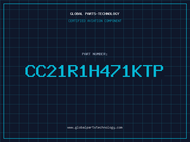 Aviation Part CC21R1H471KTP