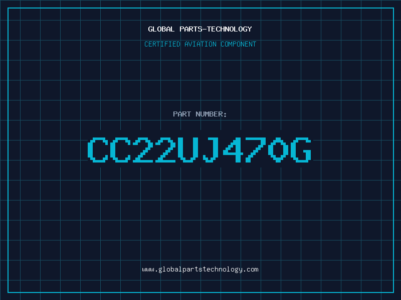 Aviation Part CC22UJ470G