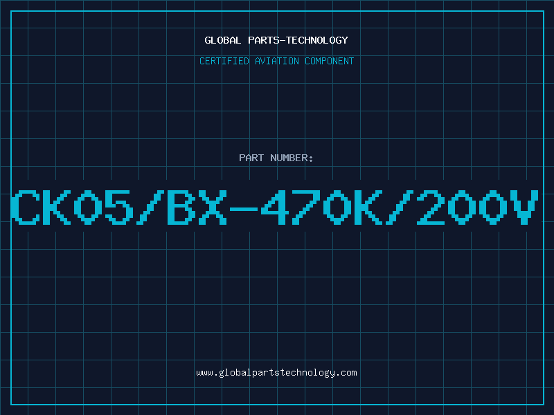 Aviation Part CK05/BX-470K/200V