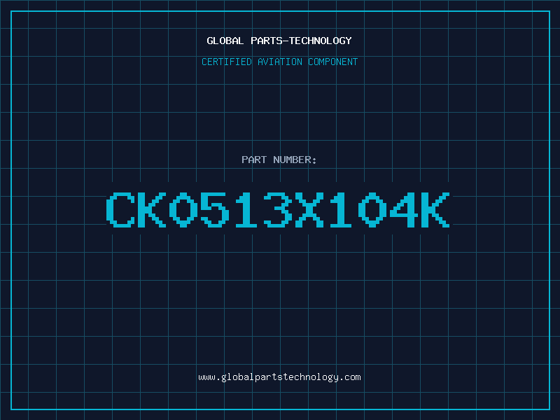 Aviation Part CK0513X104K