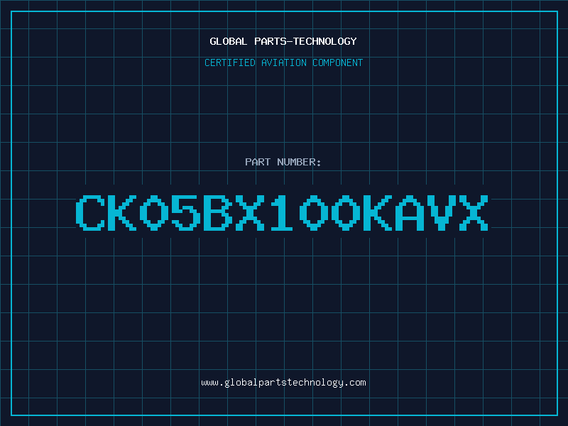 Aviation Part CK05BX100KAVX