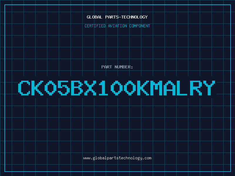 Aviation Part CK05BX100KMALRY