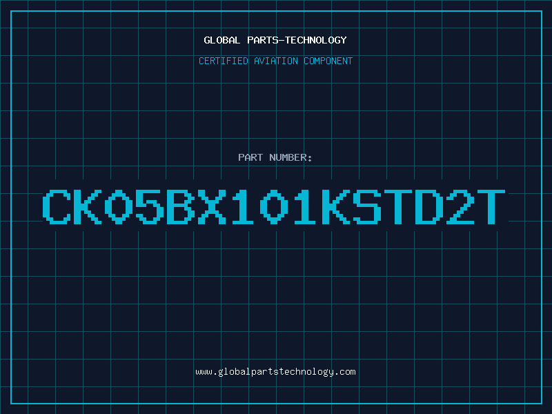 Aviation Part CK05BX101KSTD2T