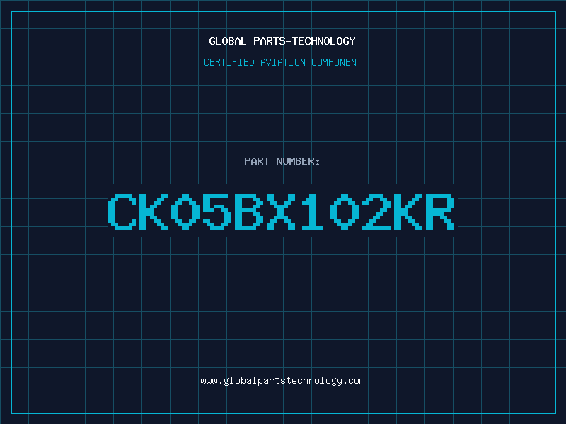 Aviation Part CK05BX102KR