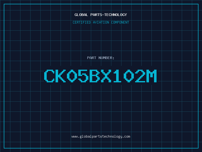 Aviation Part CK05BX102M