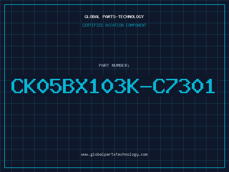 Aviation Part CK05BX103K-C7301