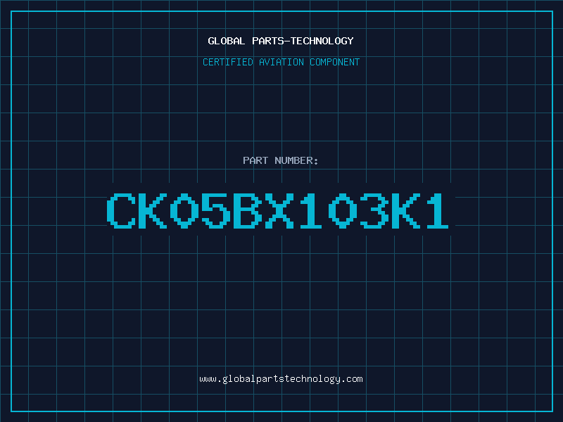 Aviation Part CK05BX103K1