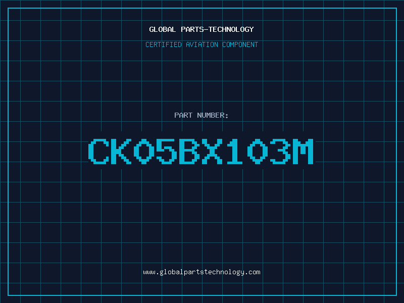 Aviation Part CK05BX103M