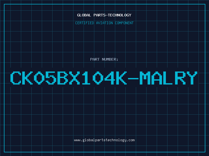 Aviation Part CK05BX104K-MALRY