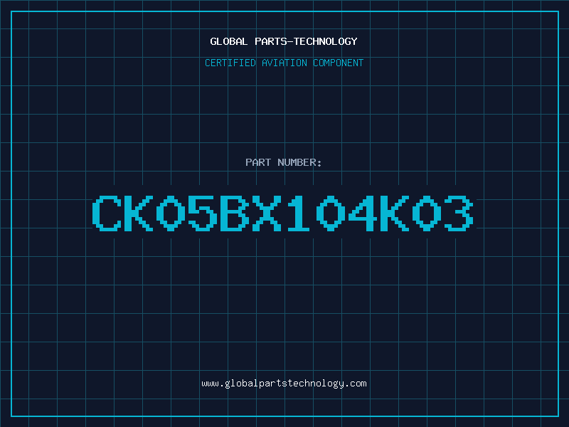 Aviation Part CK05BX104K03
