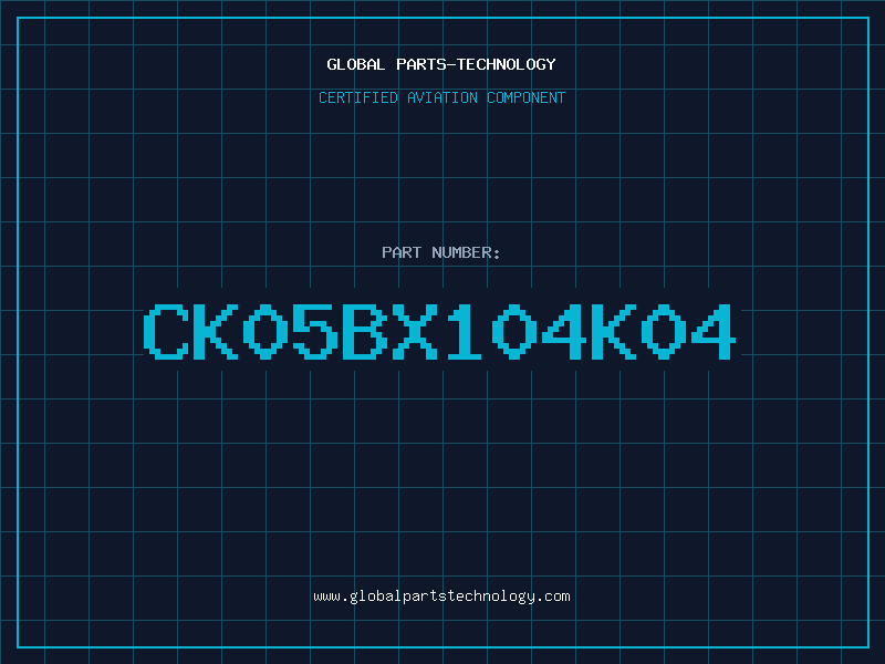 Aviation Part CK05BX104K04