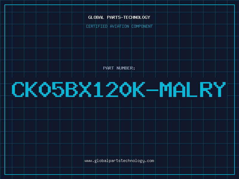 Aviation Part CK05BX120K-MALRY