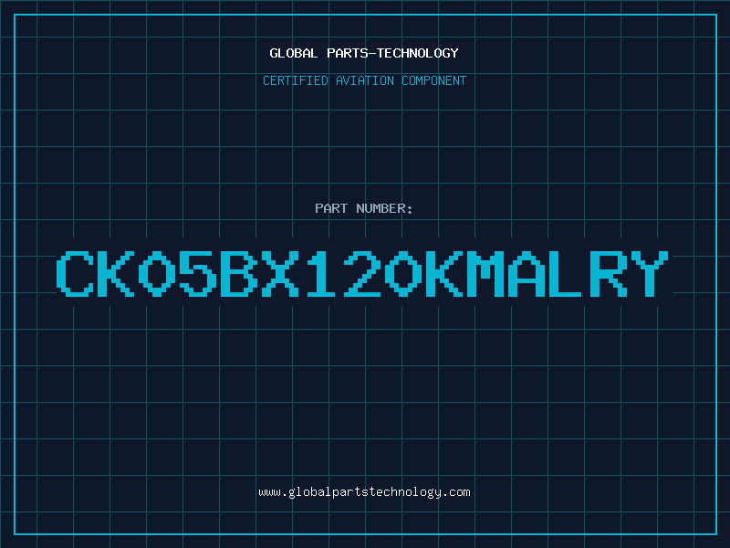 Aviation Part CK05BX120KMALRY
