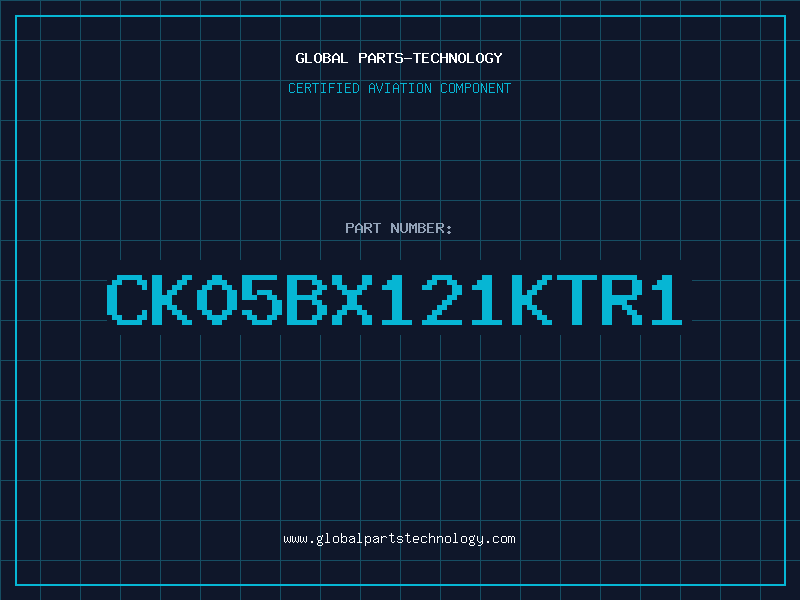 Aviation Part CK05BX121KTR1