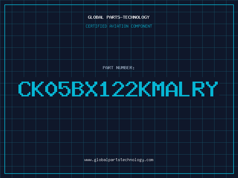Aviation Part CK05BX122KMALRY