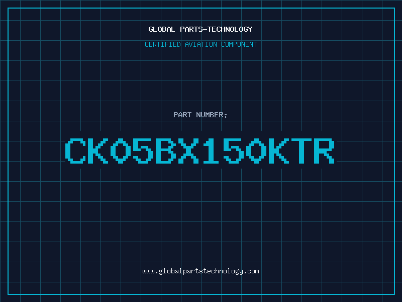 Aviation Part CK05BX150KTR