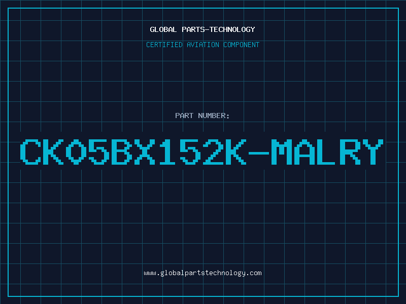 Aviation Part CK05BX152K-MALRY