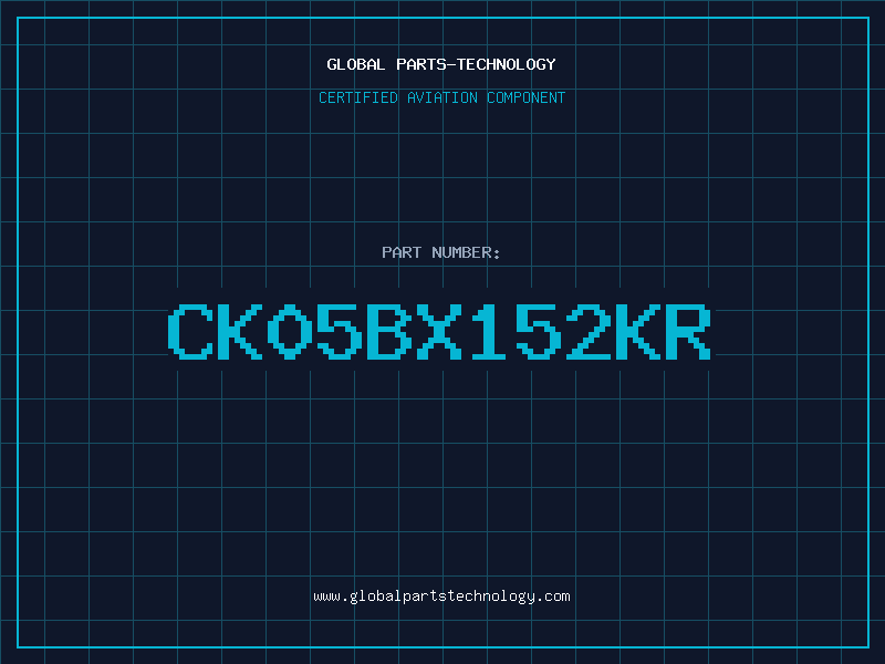 Aviation Part CK05BX152KR