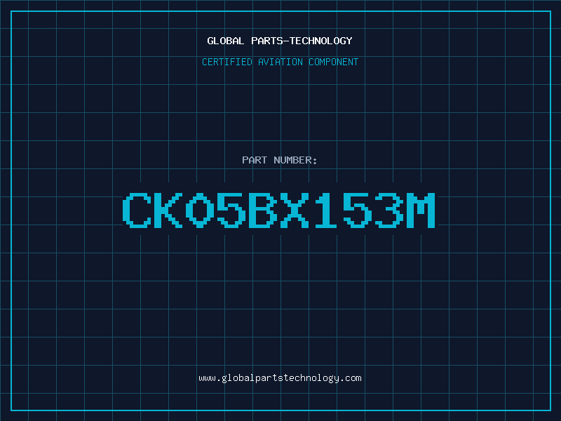 Aviation Part CK05BX153M