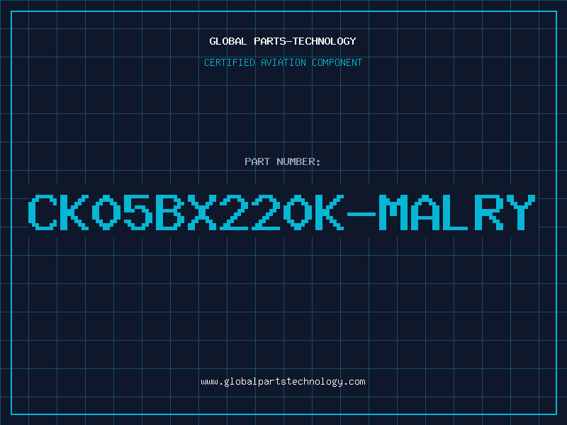 Aviation Part CK05BX220K-MALRY