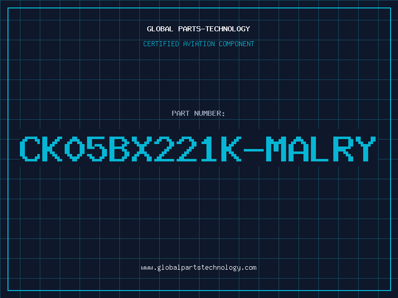 Aviation Part CK05BX221K-MALRY
