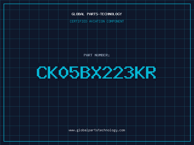 Aviation Part CK05BX223KR