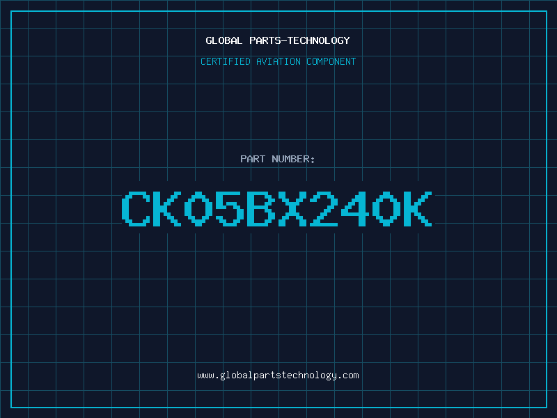 Aviation Part CK05BX240K