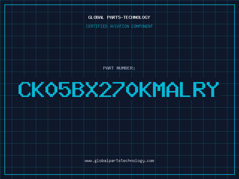 Aviation Part CK05BX270KMALRY