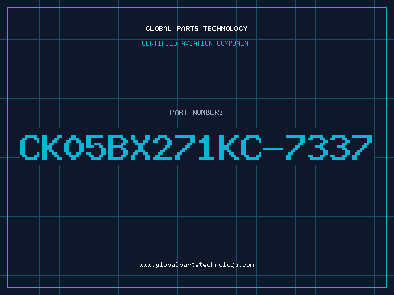 Aviation Part CK05BX271KC-7337