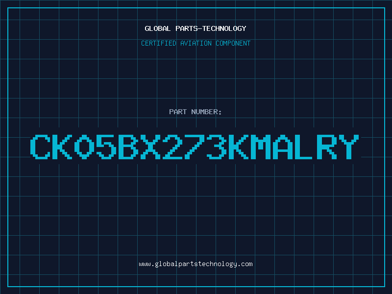 Aviation Part CK05BX273KMALRY