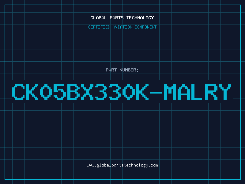 Aviation Part CK05BX330K-MALRY