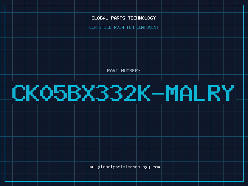 Aviation Part CK05BX332K-MALRY