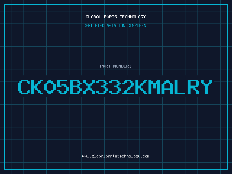 Aviation Part CK05BX332KMALRY