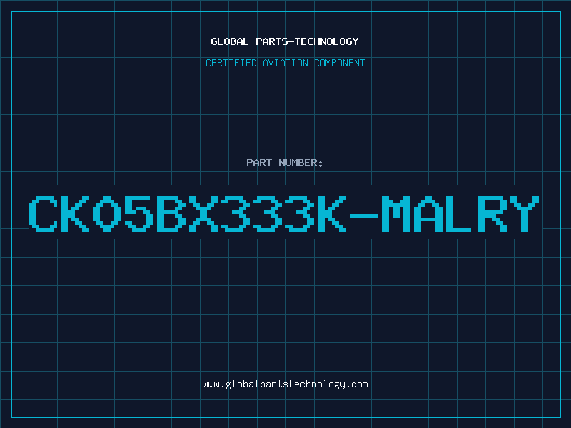 Aviation Part CK05BX333K-MALRY