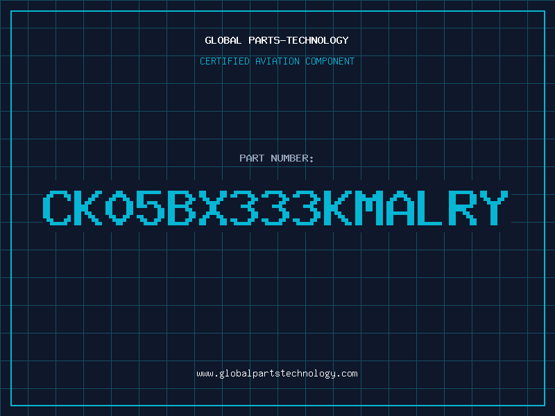 Aviation Part CK05BX333KMALRY