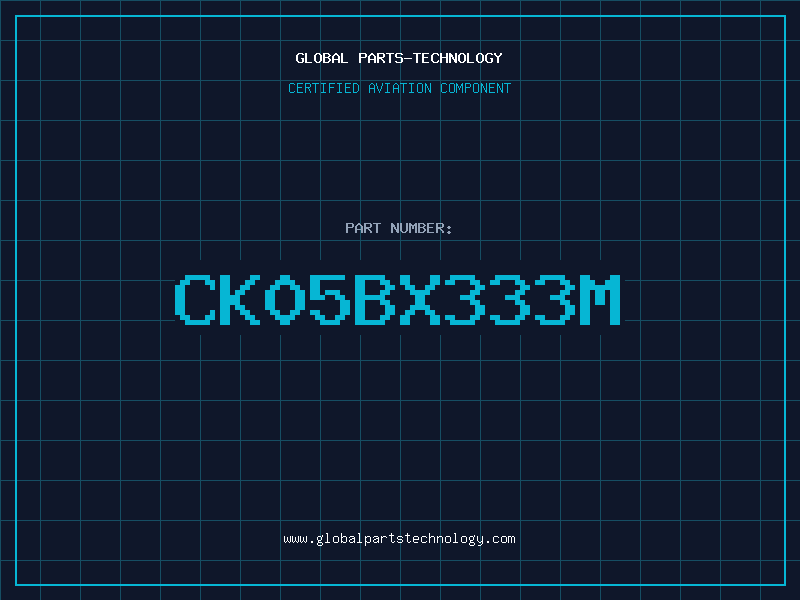 Aviation Part CK05BX333M