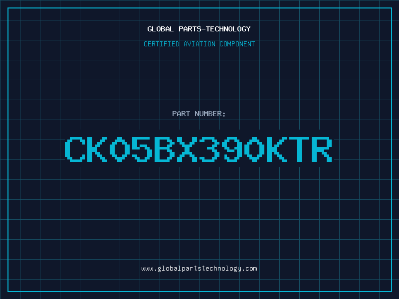 Aviation Part CK05BX390KTR