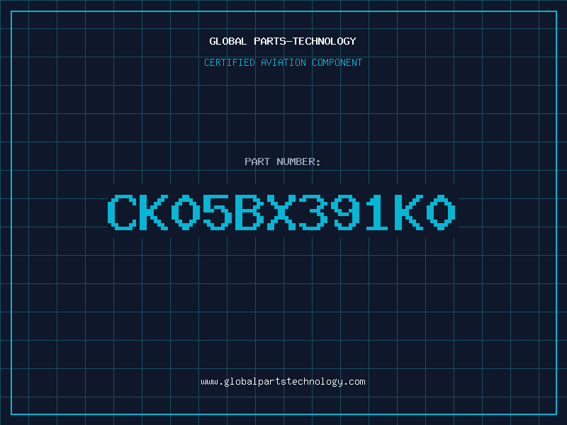 Aviation Part CK05BX391K0