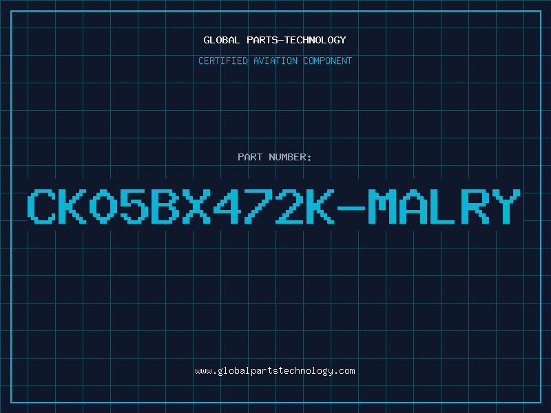 Aviation Part CK05BX472K-MALRY