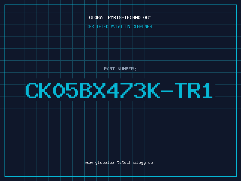 Aviation Part CK05BX473K-TR1