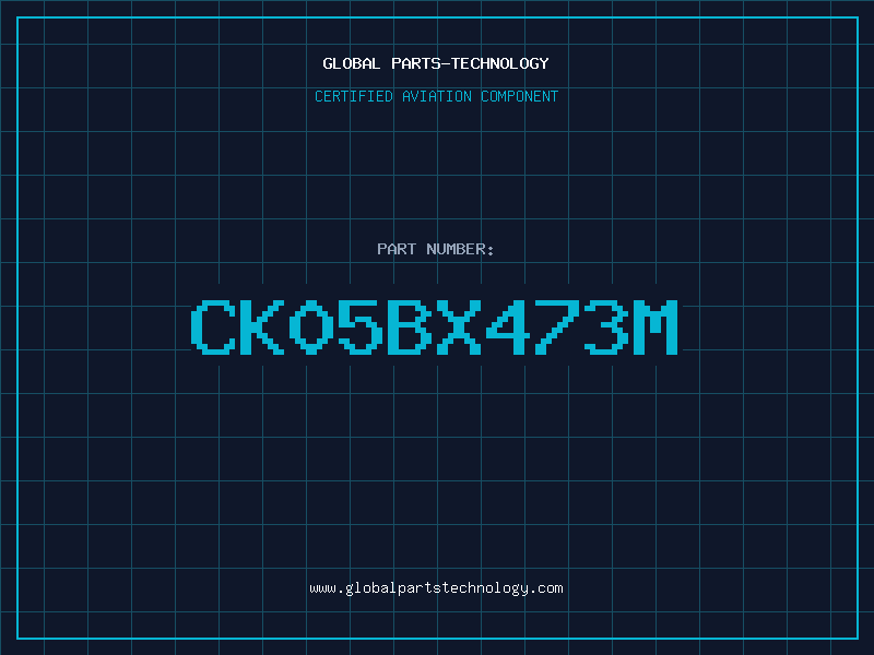 Aviation Part CK05BX473M