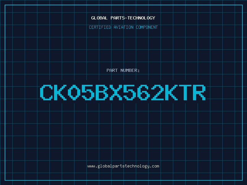 Aviation Part CK05BX562KTR