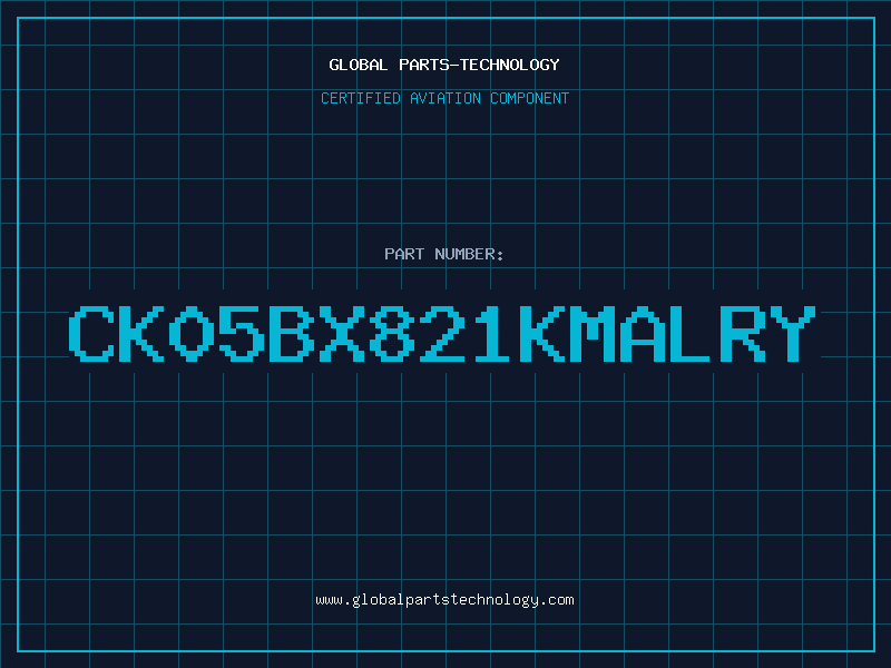 Aviation Part CK05BX821KMALRY