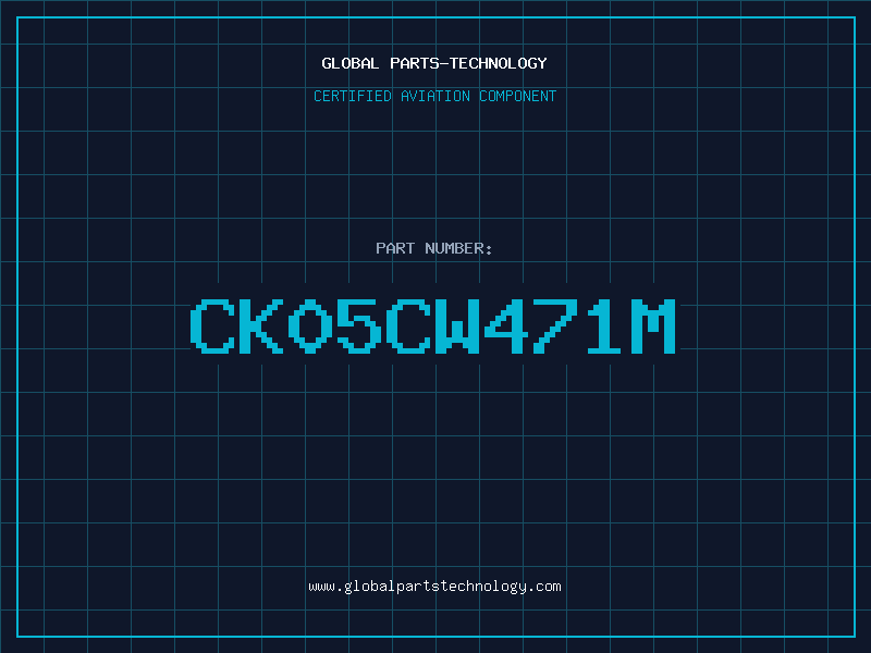 Aviation Part CK05CW471M