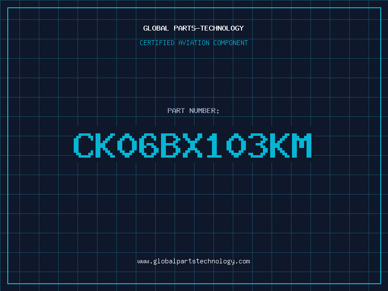Aviation Part CK06BX103KM