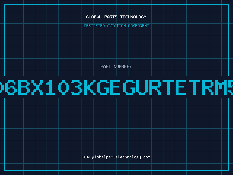 Aviation Part CK06BX103KgegurtetRM508