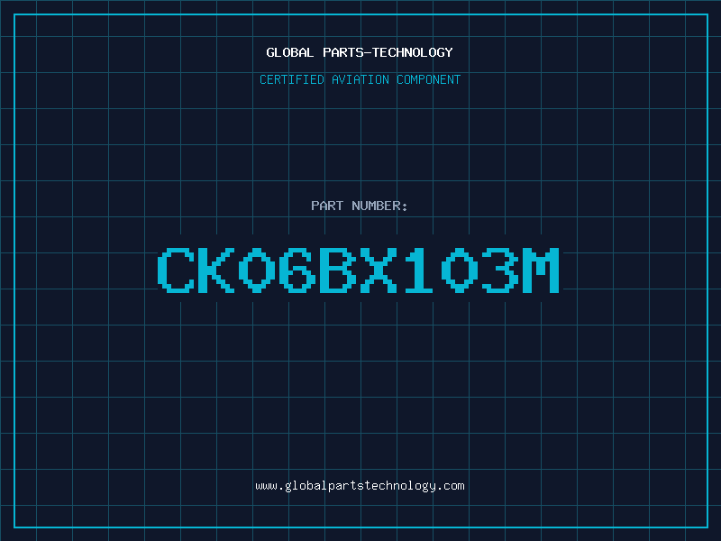 Aviation Part CK06BX103M