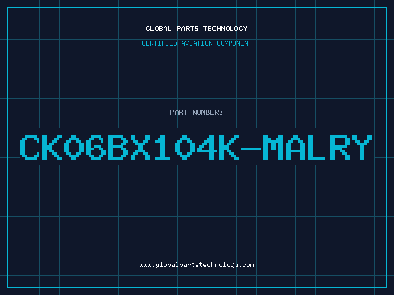 Aviation Part CK06BX104K-MALRY