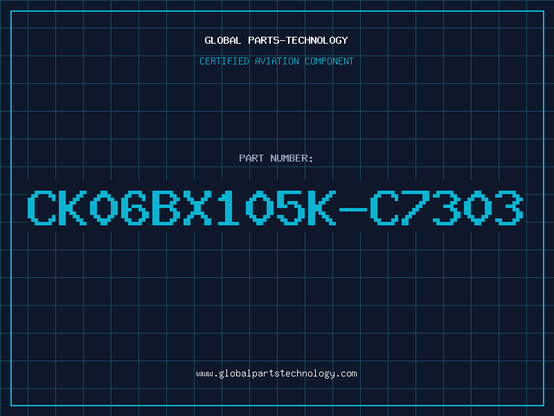 Aviation Part CK06BX105K-C7303
